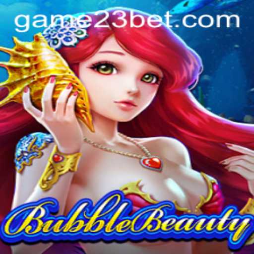 Unveiling BubbleBeauty: The New Online Gaming Sensation with 23bet