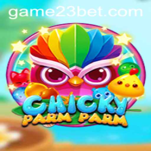 Dive into the Exciting World of ChickyParmParm and Explore the Intriguing Gameplay of 23bet