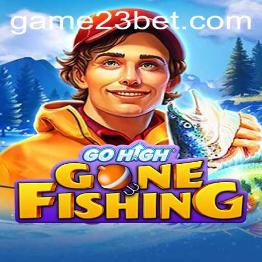 Exploring the Thrills of GoHighGoneFishing and 23bet