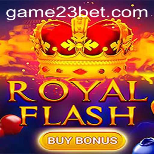 Experience the Thrill of RoyalFlashBuyBonus at 23bet